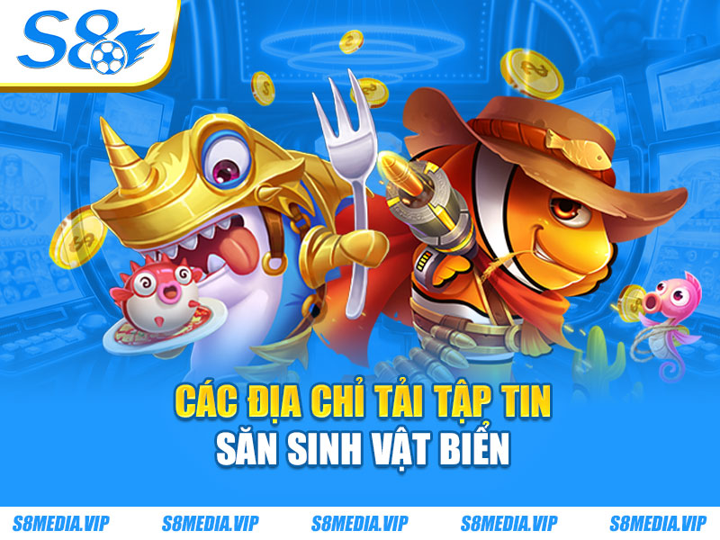 Các địa chỉ tải tập tin săn sinh vật biển