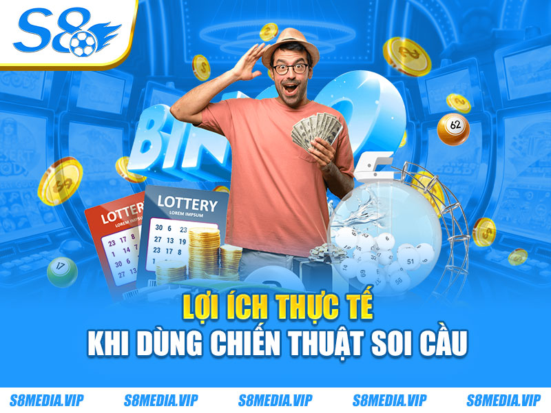 Lợi ích thực tế khi dùng chiến thuật soi cầu