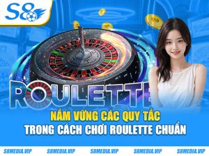 Cách Chơi Roulette - Quy Luật Và Chiến Thuật Đặt Cược