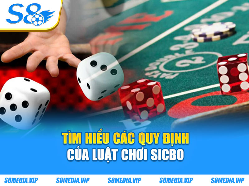 Tìm hiểu các quy định của luật chơi Sicbo
