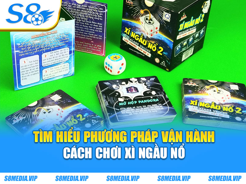 Tìm hiểu phương pháp vận hành cách chơi xì ngầu nổ