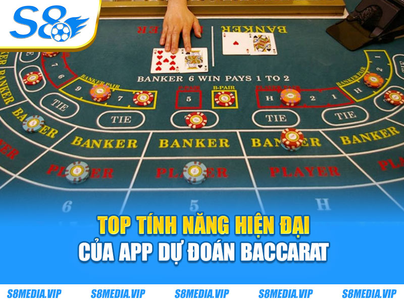 Top tính năng hiện đại của app dự đoán Baccarat